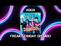 Aqua - Freaky Friday (Eiffel 65 Remix)