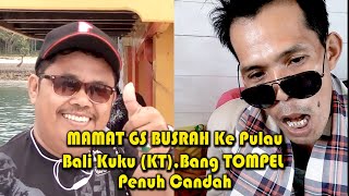 Download lagu MAMAT GS & TOMPEL Conser Di Pulau Bali Kuku,Di Kapal Ngakak Sambil Tegang Di Tengah lAUT..!! mp3