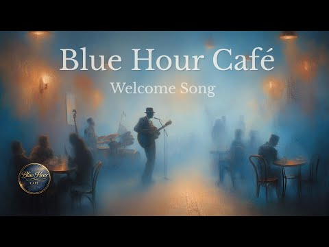 Welcome to Blue Hour Cafe (Opening Theme)