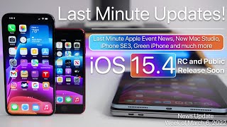 Last Minute Updates - iOS 15.4 Soon, Mac Studio, New Displays and More