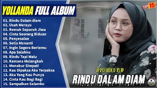 Download lagu Yollanda Full Album || RINDU DALAM DIAM - USAH MERAYU - Pop Melayu Terpopuler 2025 - On Trending mp3