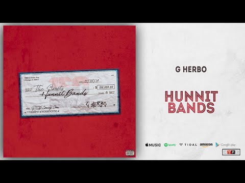 G Herbo – “Hunnit Bands”