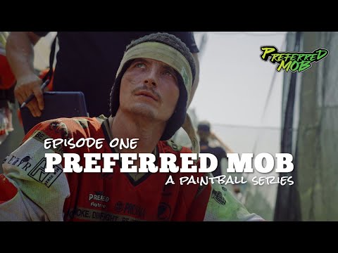 PREFFERED MOB- A PAINTBALL SERIES | Episode 1