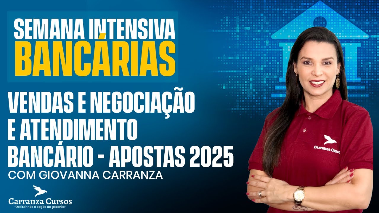 Semana Intensiva Bancárias - Vendas e Negociação e Atendimento Bancário - Apostas em 2025