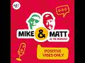 Mike & Matt in the Morning | S1, Ep16 | Positive Vibes Only with Marc Hans