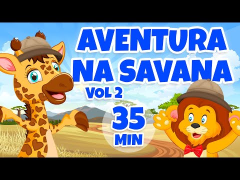 Aventura na Savana vol 2 - Giramille 35 min | Desenho Animado Musical