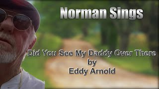 Did You See My Daddy Over There Cover (Eddy Arnold)