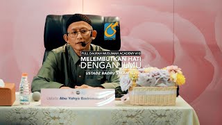 Download lagu [FULL] Melembutkan Hati Dengan Ilmu - Daurah Muslimah Academy 10 - Ustadz Abu Yahya Badru Salam, Lc mp3