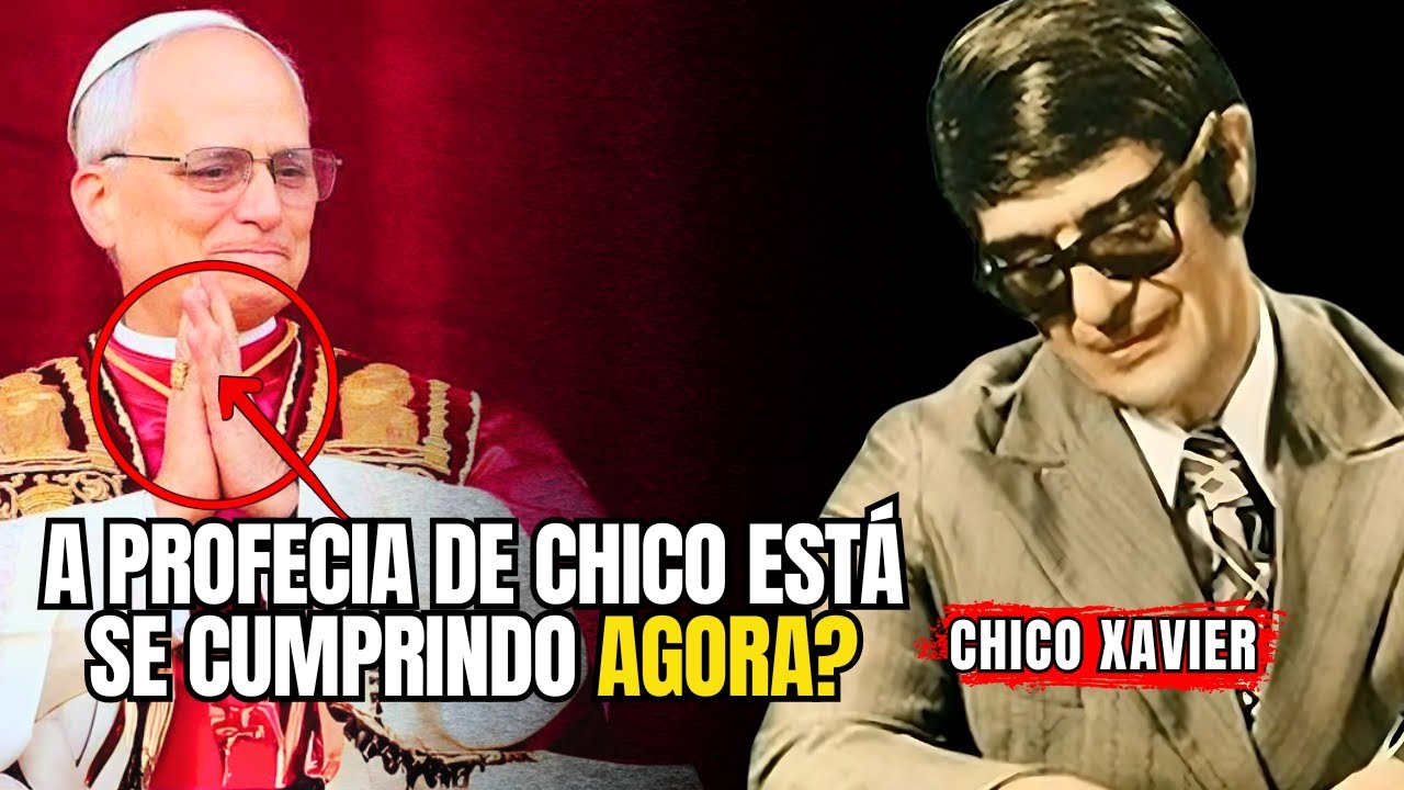 CHICO XAVIER PREVIU? O Que Ninguém Está Dizendo Sobre Leão XIV e o Despertar da Consciência.