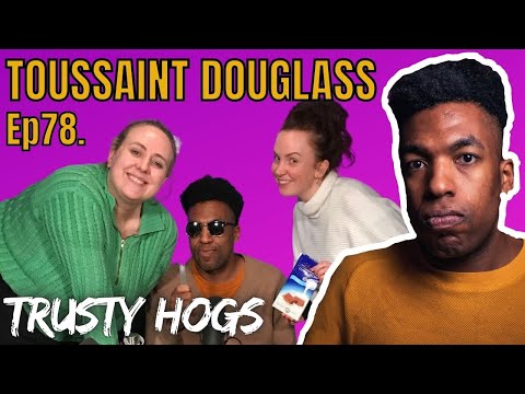 Ep78. TOUSSAINT DOUGLASS / Nans, Nose Hair & Naked Mole Rats