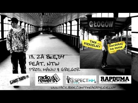 TMK aka Piekielny - 13. Za błędy | feat NTW | produkcja Maniu & Gregor | ZACZEKAJ NA MNIE LP