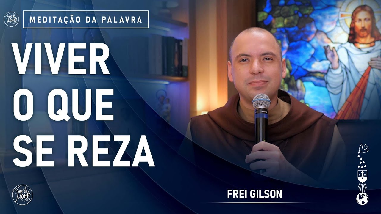 Viver o que se reza | (Mt 6, 7-15) #687- Meditação da Palavra