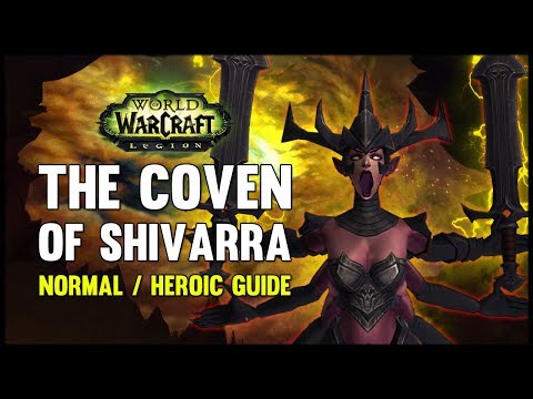 Coven of Shivarra Normal + Heroic Guide - FATBOSS