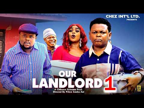 OUR LANDLORD PT 1 - Osita Iheme 2026 Latest Nigerian Nollywood Movie