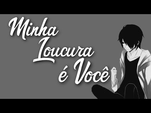 Minha Loucura É Você video
