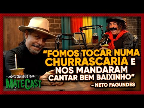 "FOMOS TOCAR NUMA CHURRASCARIA E NOS MANDARAM CANTAR BEM BAIXINHO" - NETO FAGUNDES - MATECAST