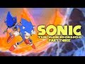 Sonic The Abridgehog Part Three FINALE