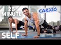 25 Minute Full Body Cardio Workout - No Equipment With Warm-Up and Cool-Down | SELF