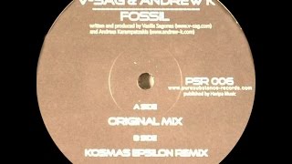 V-Sag & Andrew K ‎– Fossil (Kosmas Epsilon Remix)