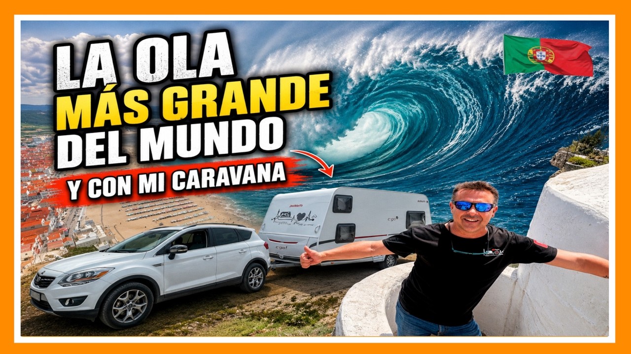 Nazaré en caravana, ciudad surfera; la ola más grande del Mundo!!