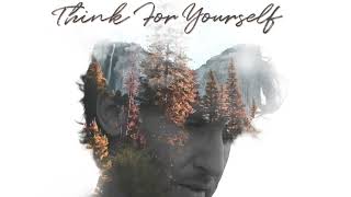 THINK FOR YOURSELF LYRIC VIDEO