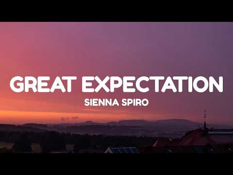 SIENNA SPIRO - Great Expectation (Lyrics)