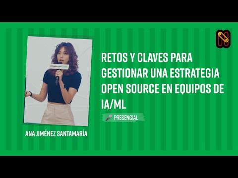 Retos y claves para gestionar una estrategia open source en equipos de IA/ML