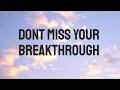 Dont Miss Your Breakthrough A Message By Pastor Colleen