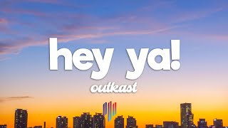 Outkast - Hey Ya! (Lyrics)