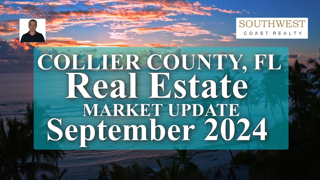 Collier County Florida Real Estate Market Stats for September 2024 in 4K