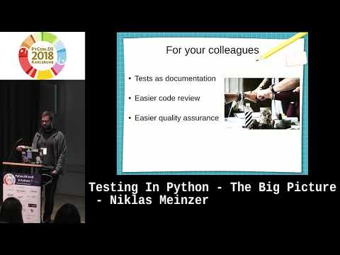 PyCon.DE 2018: Testing In Python - The Big Picture - Niklas Meinzer