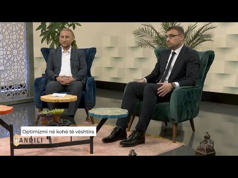 29. Optimizmi në kohë të vështira - Fahrudin Hashani & Korab Hajraj #kandili2023
