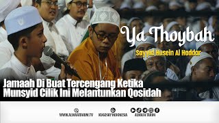 Download lagu Ya Thoybah - Sayyid Husein Haidar bin Muhammad Al Haddar Ft Hadrah Majelis Ar Ridwan mp3