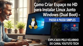 Como Criar Espaço no HD para Instalar Linux Junto com o Windows – Passo a Passo Simples!
