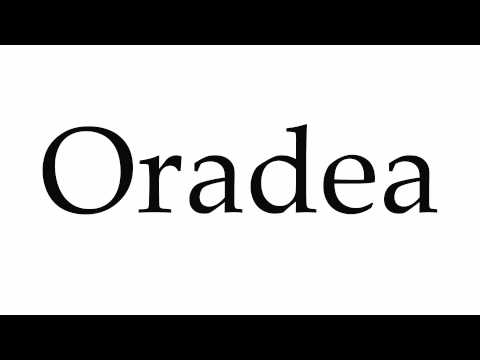How to Pronounce Oradea