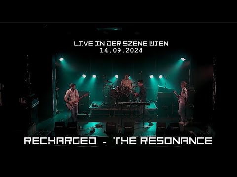 RECHARGED - The Resonance // live @ ((szene)) Wien 14.09.2024