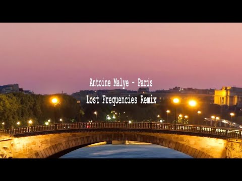 Antoine Malye - Paris (Lost Frequencies Remix)
