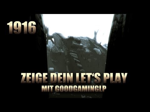 ZDLP - Let's Play 1916 mit GoodGamingLP