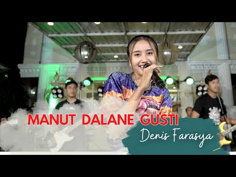 Manut Dalane Gusti - Denis Farasya (Official Music Video)