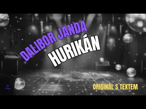 ???? Dalibor Janda – Hurikán | Originál s textem ????