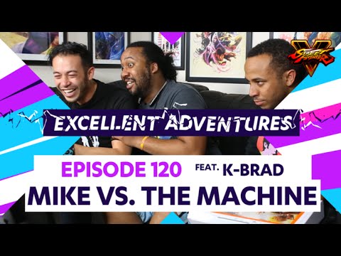 MIKE VS. THE MACHINE ft. EG|K-Brad! The Excellent Adventures of Gootecks & Mike Ross Ep. 120 (SFV)