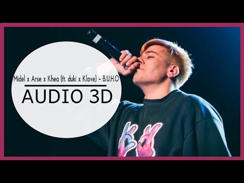 Midel x Arse x Khea (Ft. Duki x Klave) - B.U.H.O (3D AUDIO) Use audífonos!