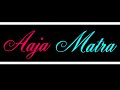 Sajjan Raj Vaidya - Aaja Matra [8D Lyrical Video]