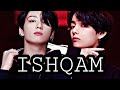 ISHQAM FT TAEKOOK