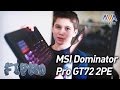 Игровой Ноутбук MSI Dominator Pro GT72 обзор от Fipro и Ava.ua 