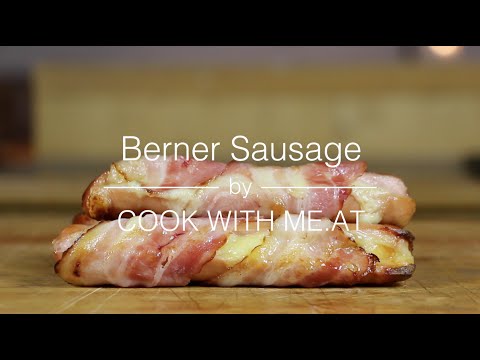Berner Sausage - Sausage wrapped with Bacon and stuffed with Cheese - COOK WITH.ME AT