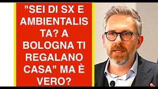 LIBERO: "SEI DI SX E AMBIENTALISTA? A BOLOGNA TI REGALANO CASA"  MA È VERO?