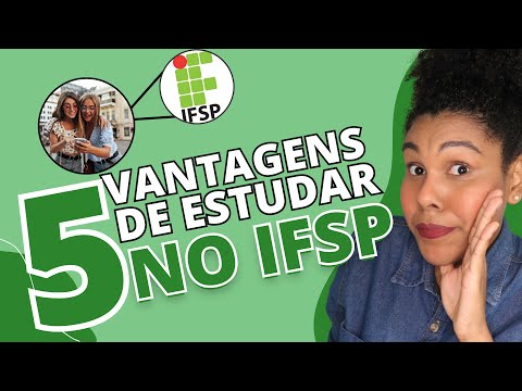 5 VANTAGENS DE ESTUDAR NO IFSP | AUXÍLIOS FINANCEIROS 💰, OPORTUNIDADES E MUITO MAIS!