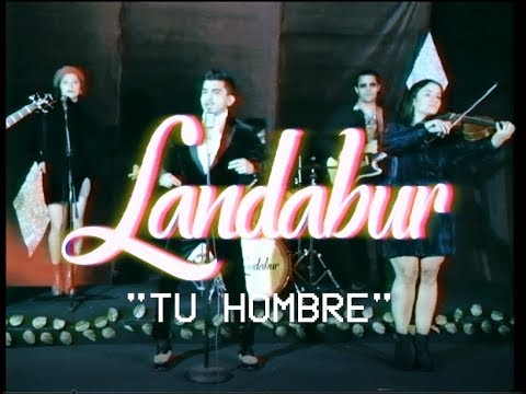 Landabur - TU HOMBRE