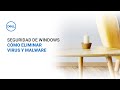 Cómo Eliminar Virus Y Malware En Tu Computadora Seguridad De Windows